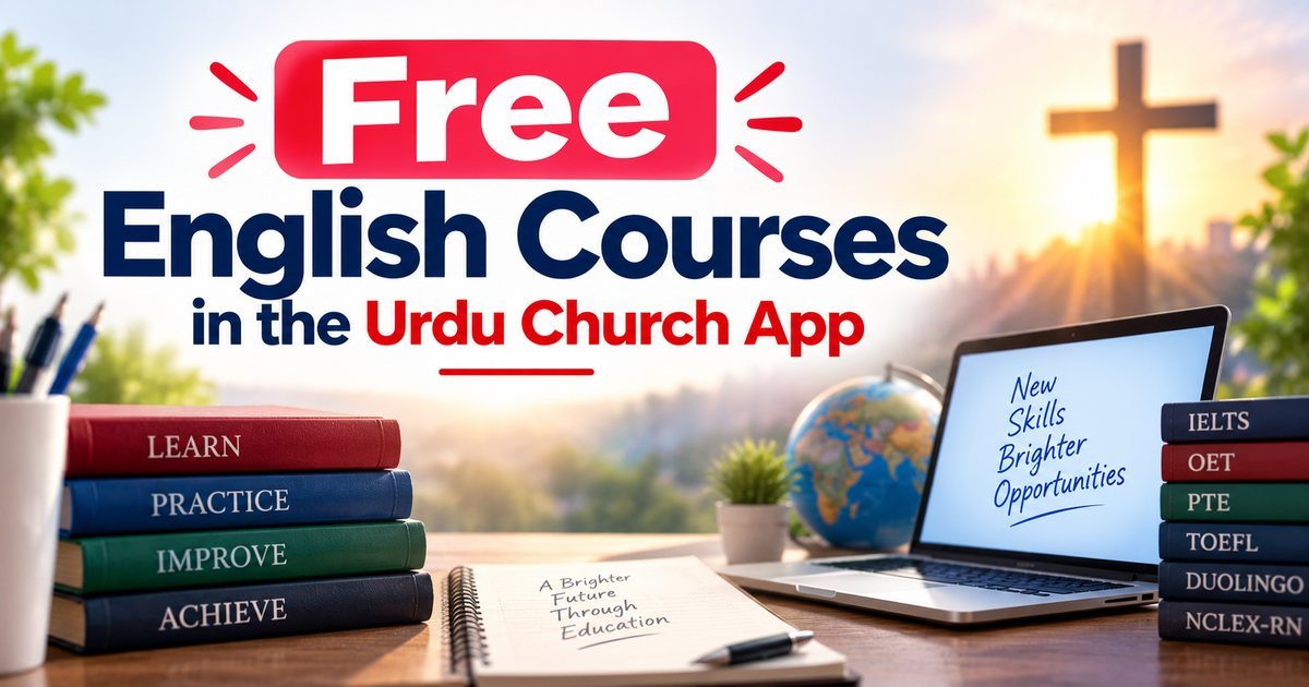 Free English courses in the Urdu Church app: IELTS, OET, PTE, Duolingo and NCLEX-RN