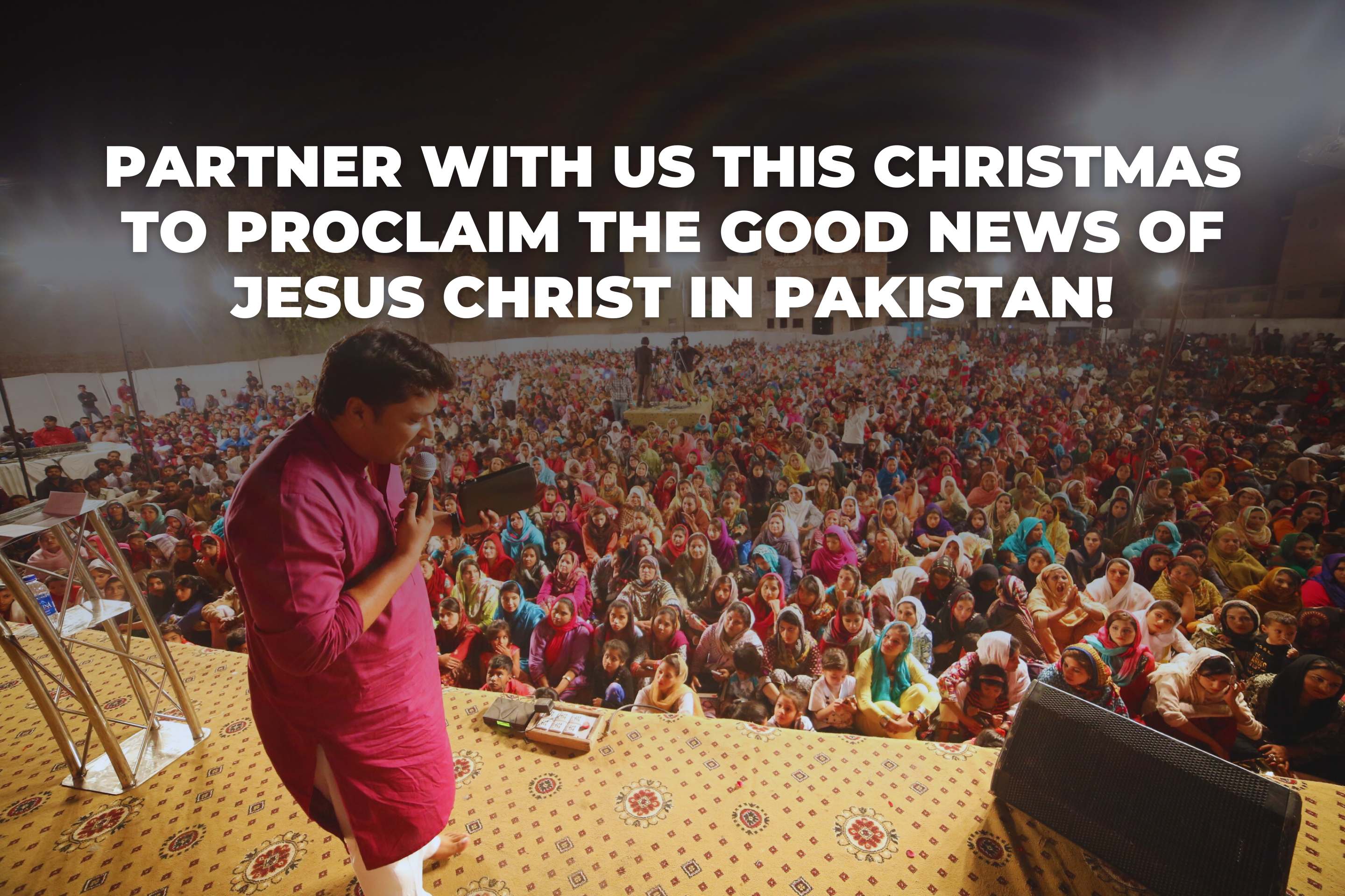 Christmas Mission to Proclaim Jesus Christ in Pakistan