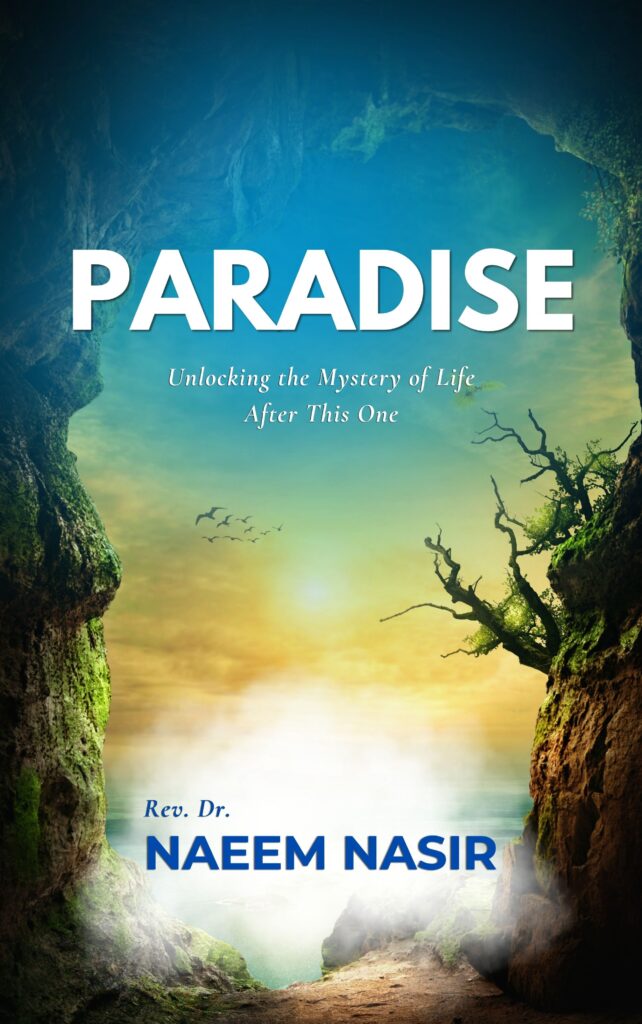 Paradise by Rev. Dr. Naeem Nasir